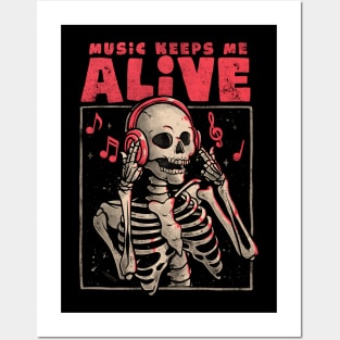 Music Keeps Me Alive - Dead Skull Evil Gift Posters and Art